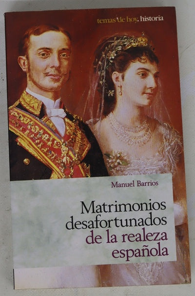 Matrimonios desafortunados de la realeza española