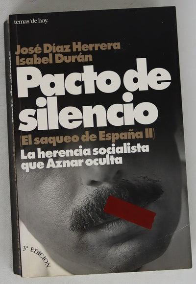Pacto de silencio la herencia socialista que Aznar oculta
