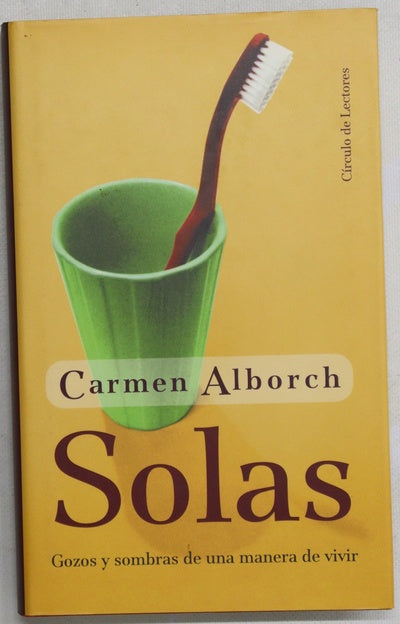 Solas gozos y sombras de una manera de vivir