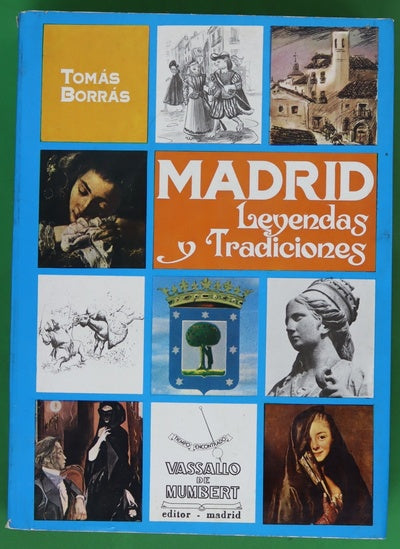 Leyendas, tradiciones, ensoñamientos y trucos de Madrid
