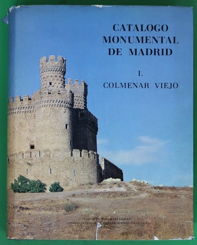 Catálogo monumental de Madrid I: Colmenar Viejo