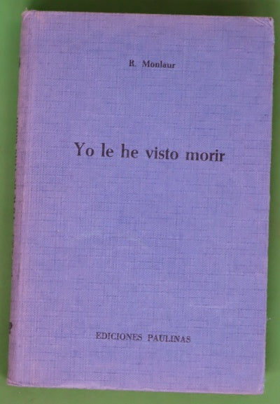 Yo lo he visto morir relato de los tiempos mesiánicos