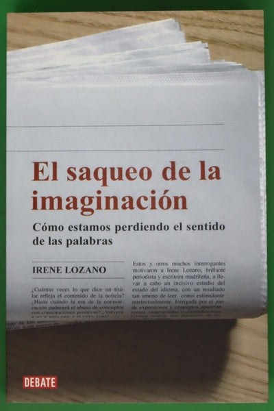 El saqueo de la imaginación cómo estamos perdiendo el sentido de las palabras