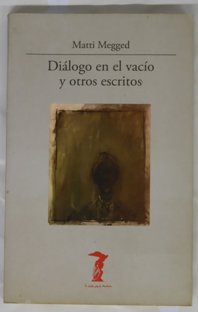 Diálogo en el vacío y otros escritos