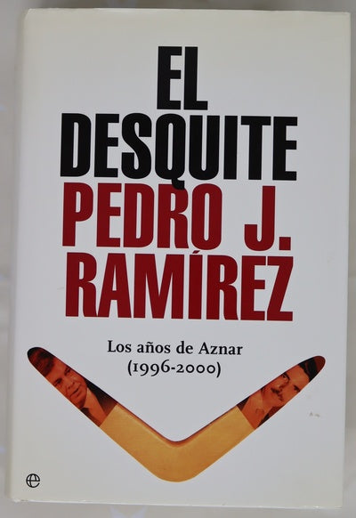 El desquite los años de Aznar (1996-2000)