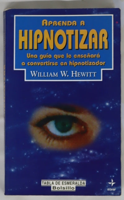 Aprenda a hipnotizar una guía que le enseñará a convertirse en hipnotizador