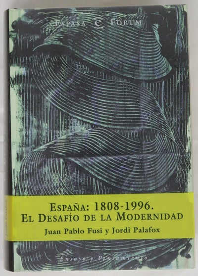 España: 1808-1996 el desafío de la modernidad