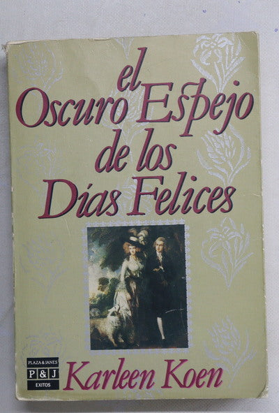 El Oscuro espejo de los días felices