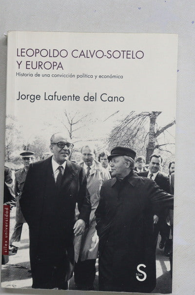 Leopoldo Calvo-Sotelo y Europa : historia de una convicción política y económica