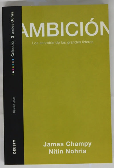 Ambición: los secretos de los grandes líderes