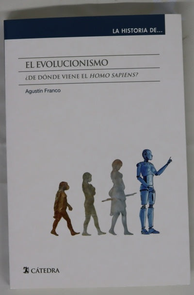 El evolucionismo : ¿de dónde viene el Homo sapiens?