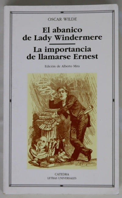 El abanico de Lady Windermere ;f La importancia de llamarse Ernest