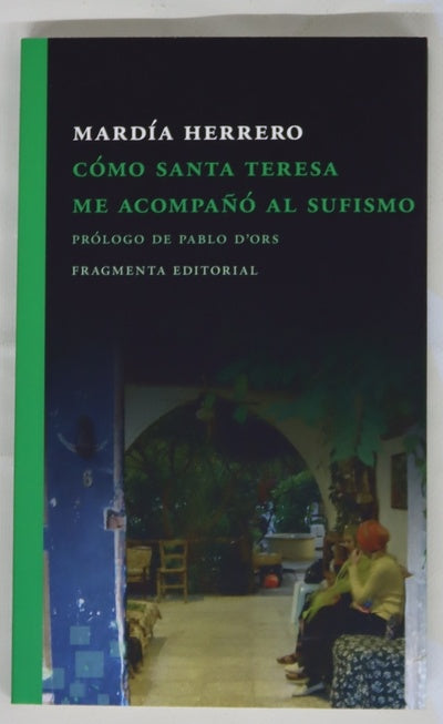 Cómo santa Teresa me acompañó al sufismo