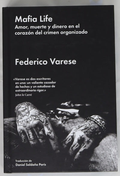 Mafia life : amor, muerte y dinero en el corazón del crimen organizado