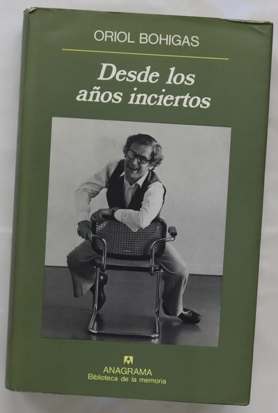 Desde los años inciertos dietario de recuerdos