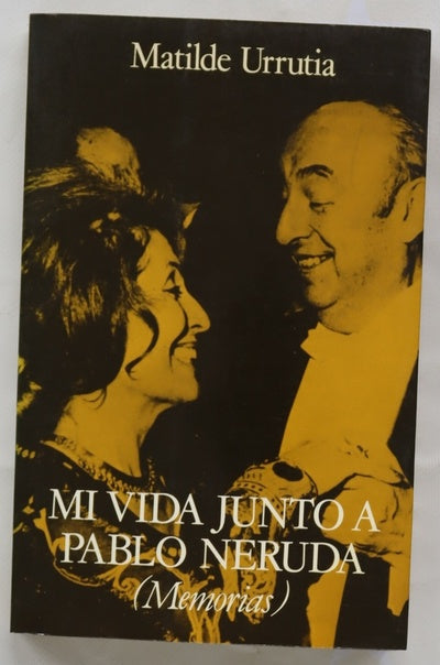 Mi vida junto a Pablo Neruda