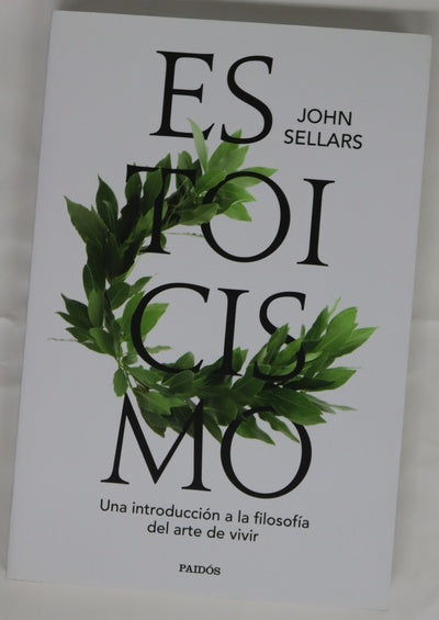 Estoicismo : una introducción a la filosofía del arte de vivir