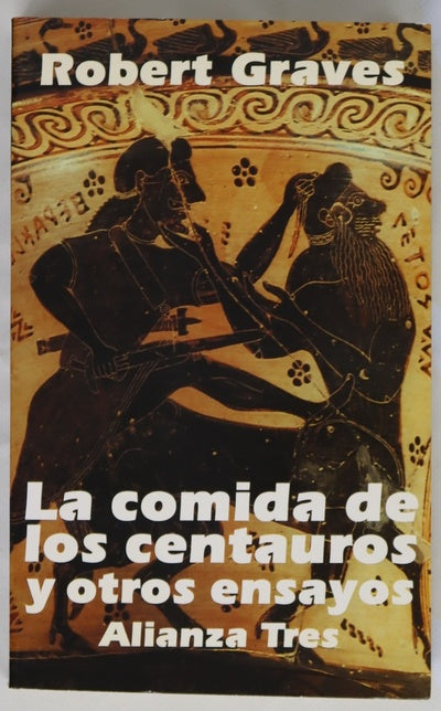 La comida de los centauros y otros ensayos