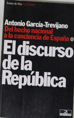 Del hecho nacional a la conciencia de España o El discurso de la república
