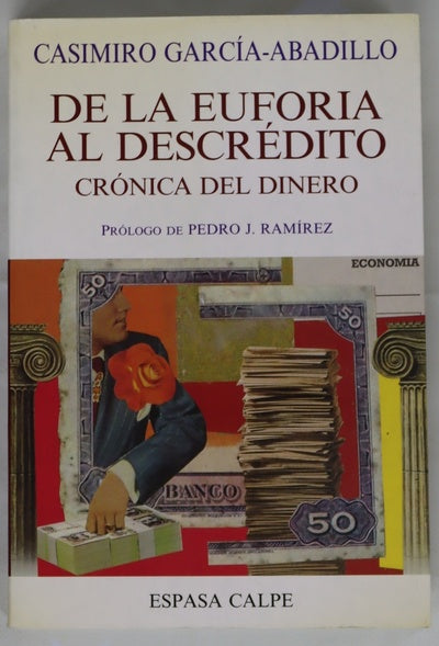 De la euforia al descrédito crónica del dinero