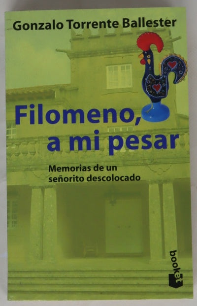 Filomeno, a mi pesar memorias de un señorito descolocado