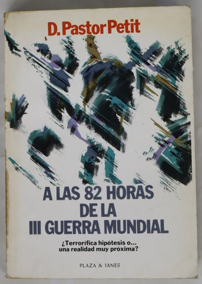 A las 82 horas de la III guerra mundial