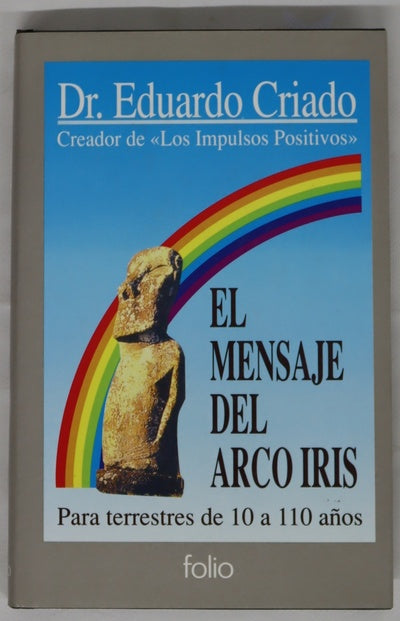 El mensaje del arco iris para terrestres de 10 a 110 años