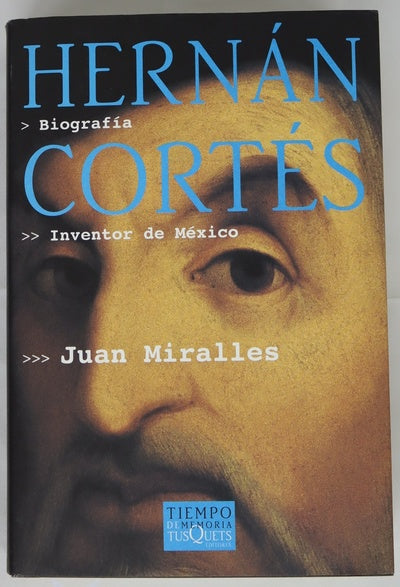 Hernán Cortés inventor de México