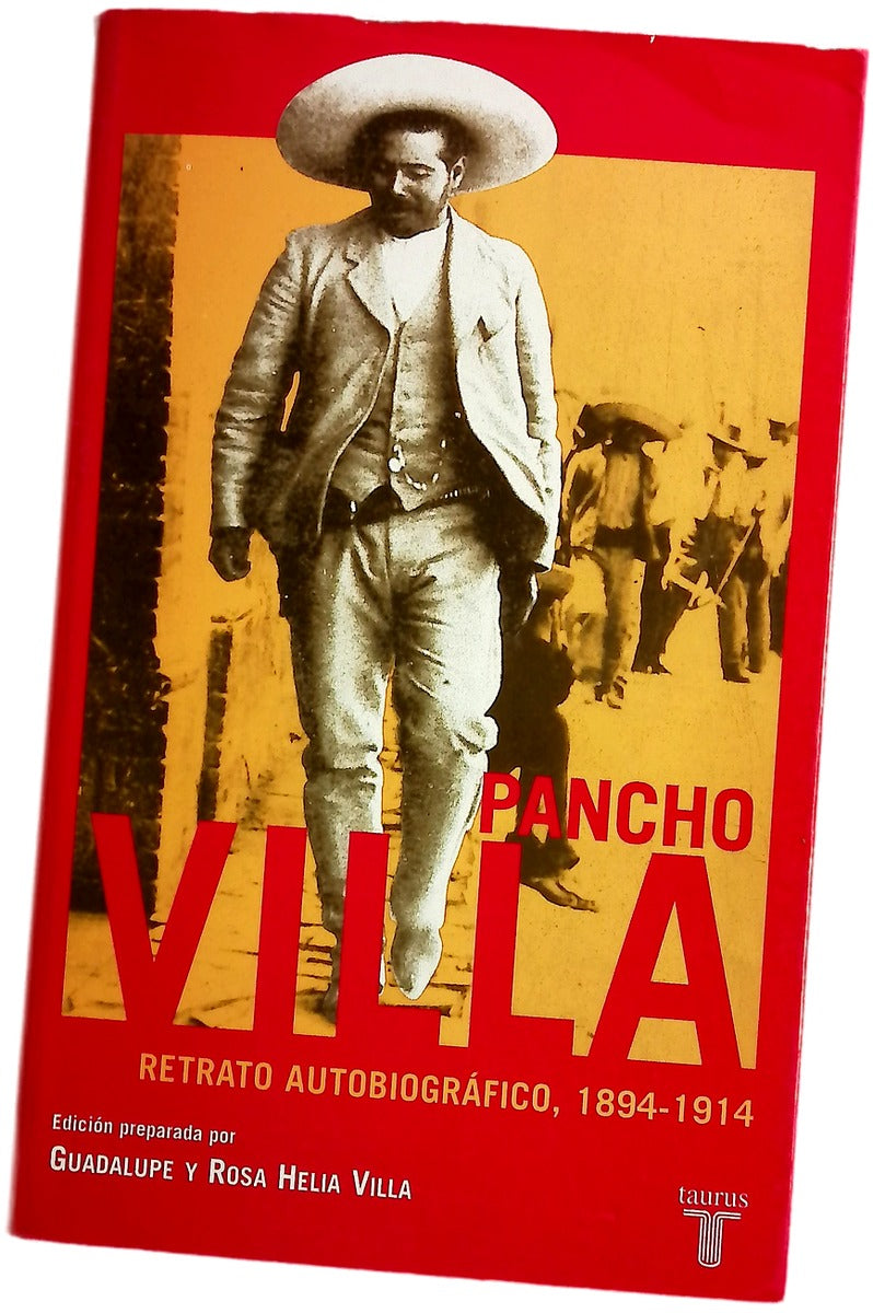 Pancho Villa retrato autobiográfico, 1894-1914