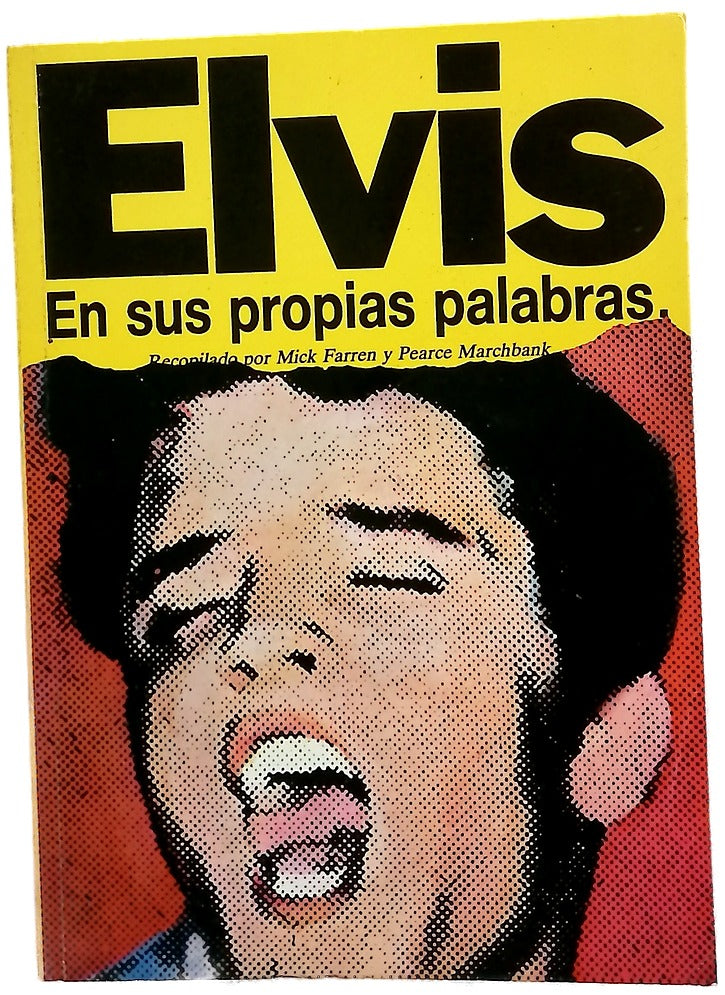 Elvis. En sus propias palabras