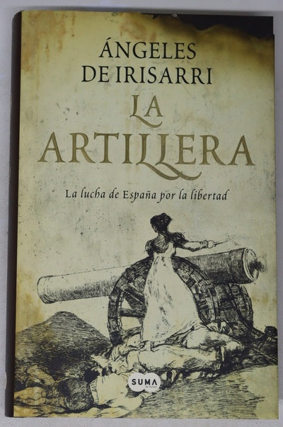 La artillera la lucha de España por la libertad