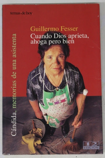 Cuando Dios aprieta, ahoga pero bien Cándida, memorias de una asistenta