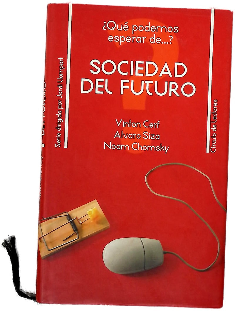 Sociedad del futuro entrevistas con Vinton Cerf, Álvaro Siza, Noam Chomsky