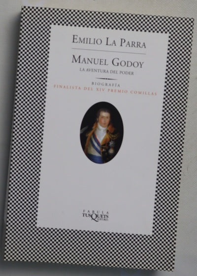 Manuel Godoy la aventura del poder