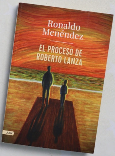 El proceso de Roberto Lanza