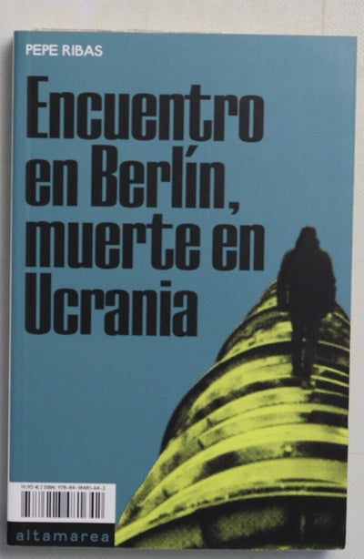 Encuentro en Berlín, muerte en Ucrania
