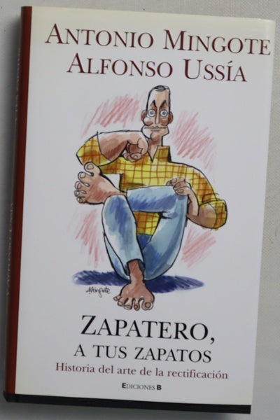 Zapatero, a tus zapatos historia del arte de la rectificación