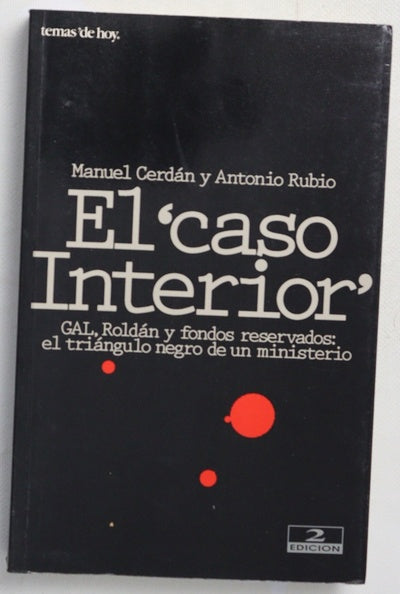 El caso Interior GAL, Roldán y fondos reservados : el triángulo negro un ministerio
