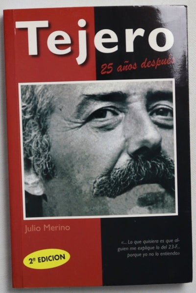Tejero, 25 años después memorias de la transición