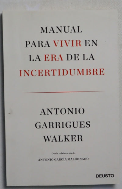 Manual para vivir en la era de la incertidumbre