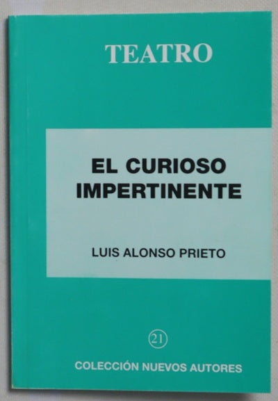 El curioso impertinente sobre el texto del mismo título de Miguel de Cervantes