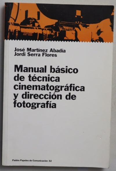 Manual básico de técnica cinematográfica y dirección de fotografía