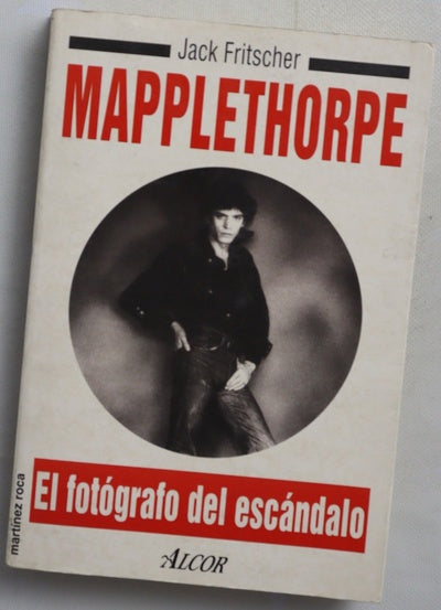 Mapplethorpe El fotógrafo del escándalo