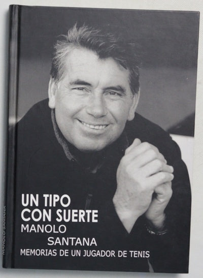 Un tipo con suerte memorias de un jugador de tenis