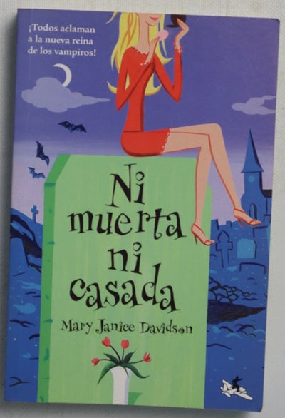 Ni muerta ni casada una novela de "Ni muerta--"