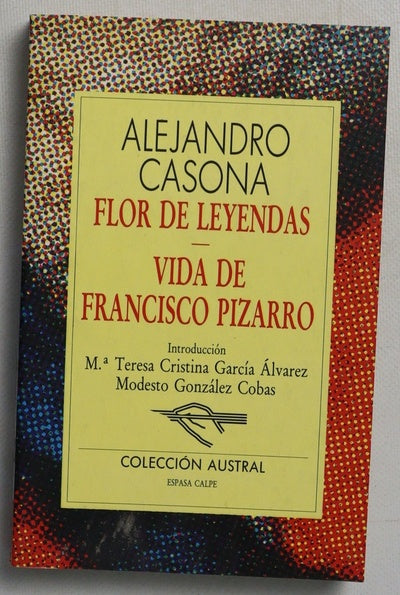 Flor de leyendas Vida de Francisco Pizarro