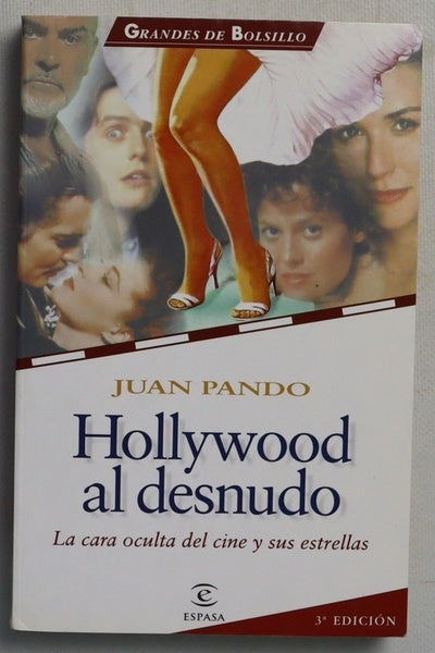Hollywood al desnudo la cara oculta del cine y sus estrellas