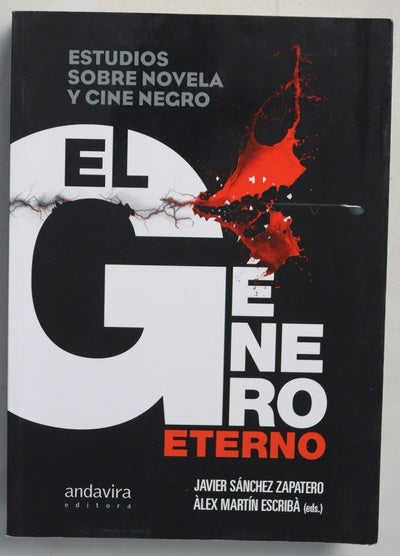 El género eterno : estudios sobre novela y cine negro