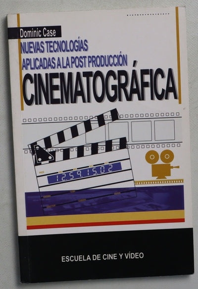 Nuevas tecnologías aplicadas a la post producción cinematográfica