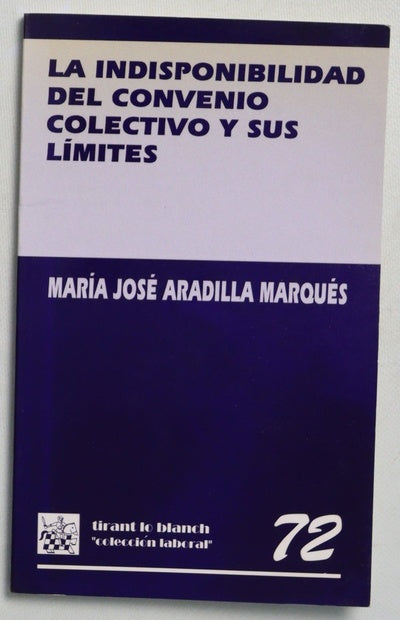 La indisponibilidad del convenio colectivo y sus límites